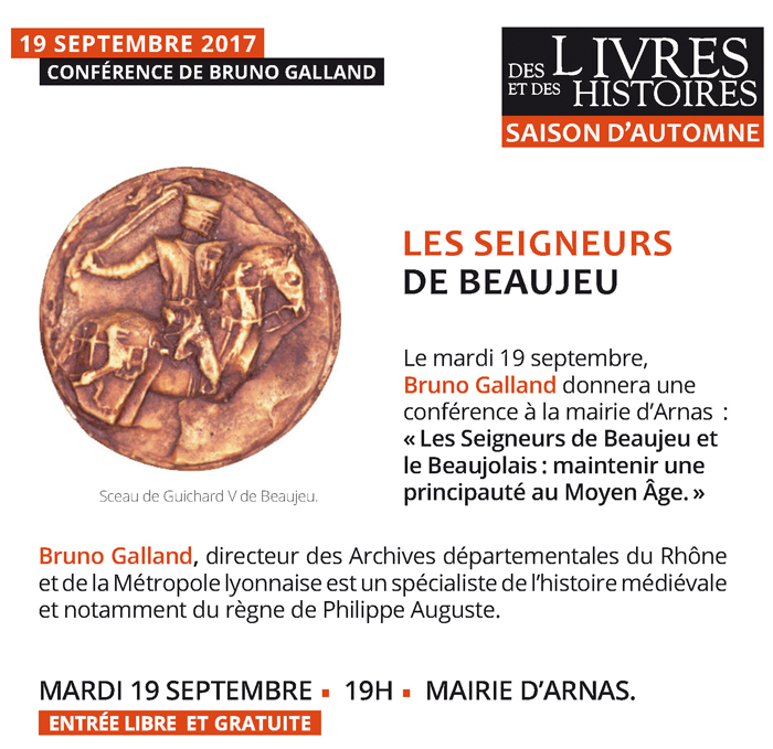Les Seigneurs de Beaujeu et le Beaujolais • Conférence de Bruno Galland à Arnas 