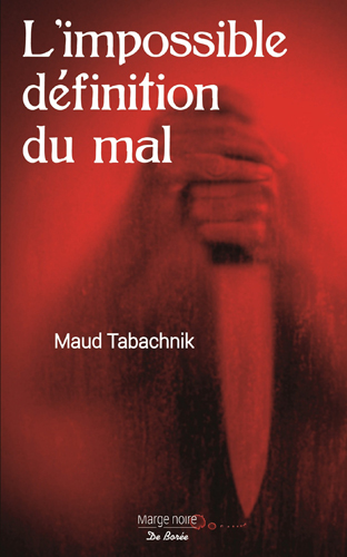 Maud Tabachnik L'impossible définition du mal, De Borée, 2017
