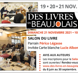 19, 20 et 21 novembre 2021 à Arnas Salon Des Livres en Beaujolais Saison #8