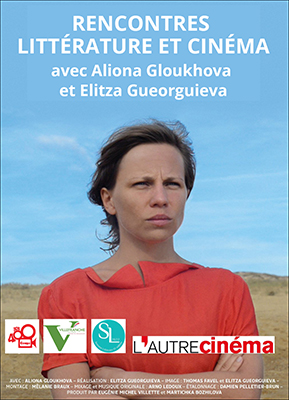 Mardi 22 mars Rencontres littérature et cinéma avec Aliona Gloukhova et Elitza Gueorguieva.